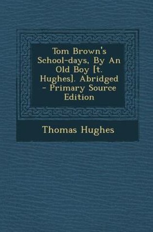 Cover of Tom Brown's School-Days, by an Old Boy [T. Hughes]. Abridged