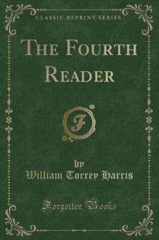 Cover of The Fourth Reader (Classic Reprint)