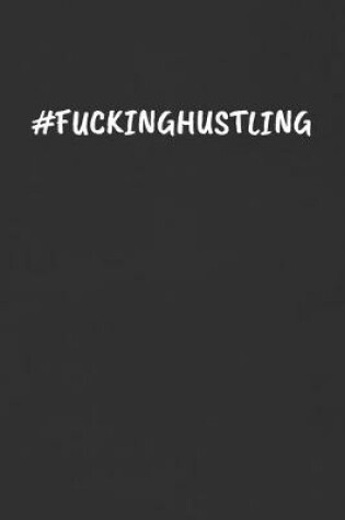 Cover of #fuckinghustling