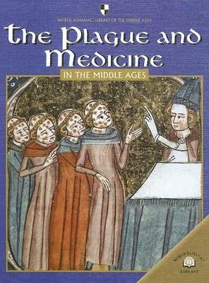 Book cover for The Plague and Medicine in the Middle Ages