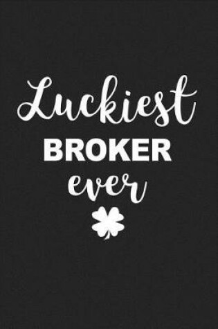 Cover of Luckiest Broker Ever