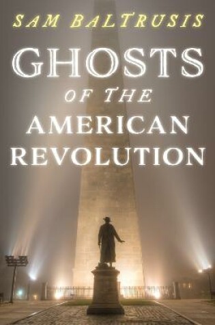 Cover of Ghosts of the American Revolution