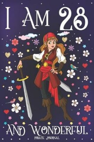 Cover of Pirate Journal I am 28 and Wonderful