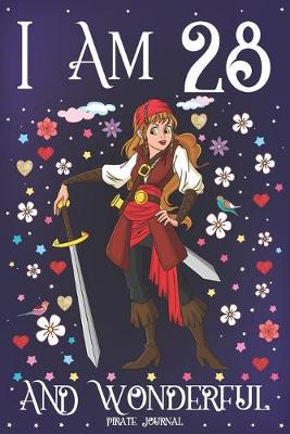 Book cover for Pirate Journal I am 28 and Wonderful