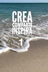 Book cover for Crea Comparte Inspira 1