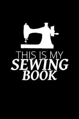 Book cover for This Is My Sewing Book