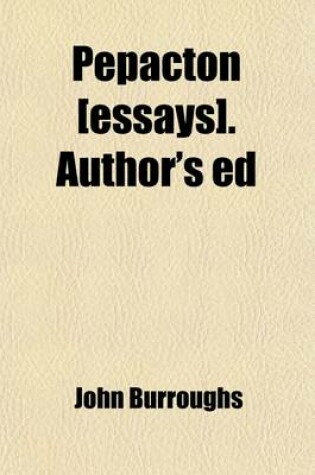 Cover of Pepacton [Essays]. Author's Ed