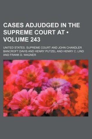 Cover of United States Reports; Cases Adjudged in the Supreme Court at ... and Rules Announced at ... Volume 243