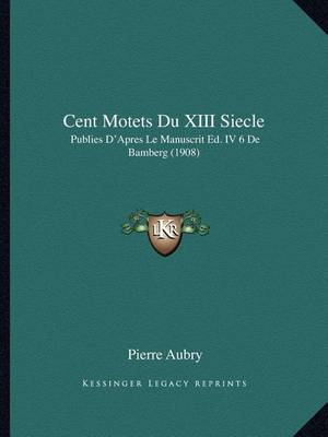 Book cover for Cent Motets Du XIII Siecle