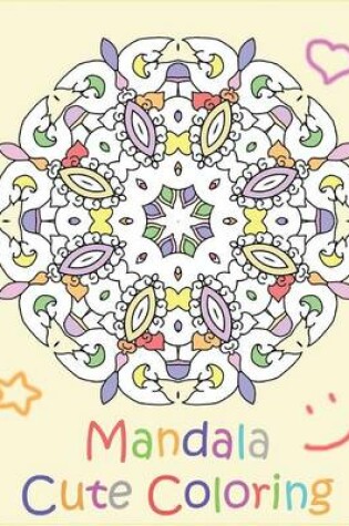 Cover of Mandala Cute Coloring