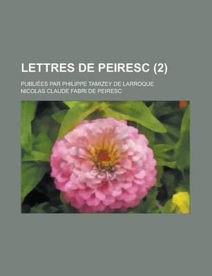 Book cover for Lettres de Peiresc; Publiees Par Philippe Tamizey de Larroque (2)