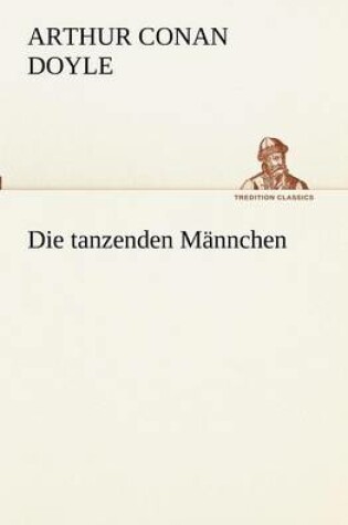 Cover of Die Tanzenden Mannchen