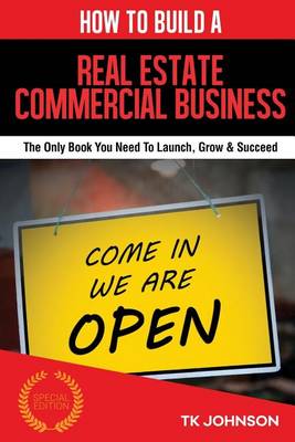 Cover of How to Build a Real Estate - Commercial Business (Special Edition)
