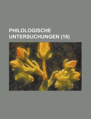 Book cover for Philologische Untersuchungen (16)