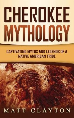 Book cover for Cherokee Mythology