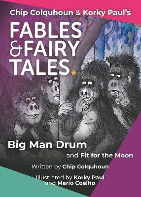 Cover of Big Man Drum and Fit for the Moon