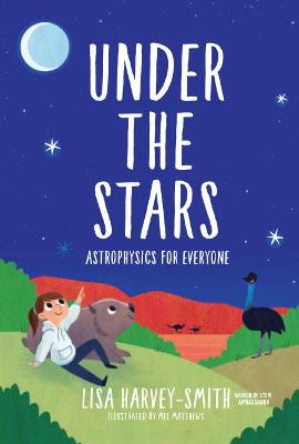 Book cover for Under The Stars: Astrophysics For Everyone