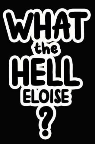 Cover of What the Hell Eloise?