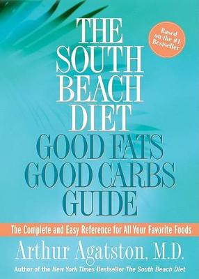 Book cover for The South Beach Diet Good Fats/Good Carbs Guide