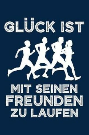 Cover of Gluck Ist Mit Seinen Freunden Zu Laufen