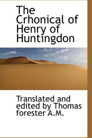 Cover of The Chronical of Henry of Huntingdon