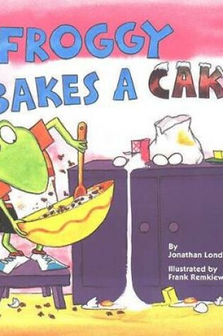 Cover of Froggy Bakes a Cake