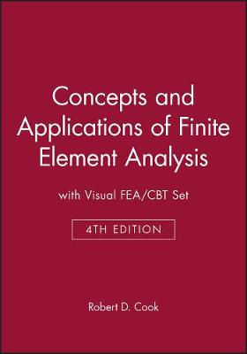 Book cover for Concepts & Applications of Finite Element Analysis 4e with Visualfea/Cbt Set
