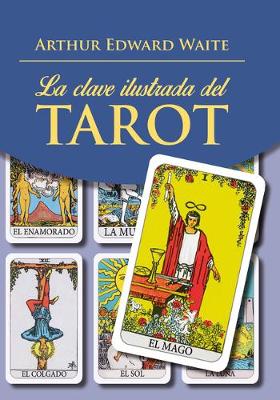 Book cover for La Clave Ilustrada del Tarot (Libro)