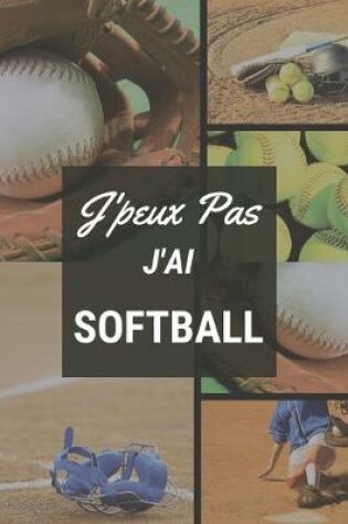 Cover of J'peux pas j'ai Softball