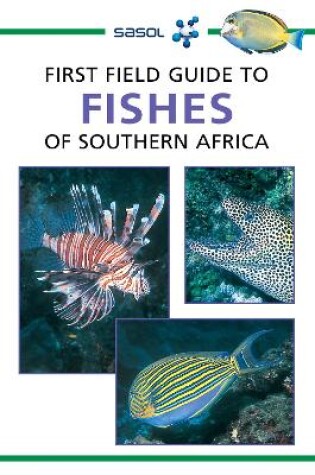 Cover of Sasol First Field Guide to Fishes of Southern Africa