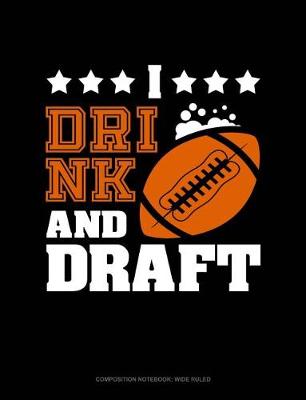 Book cover for I Drink & Draft
