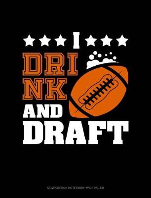 Cover of I Drink & Draft