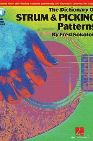 Cover of The Dictionary Of Strums And Picking Patterns