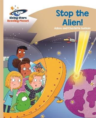 Book cover for Reading Planet - Stop the Alien! - Gold: Comet Street Kids