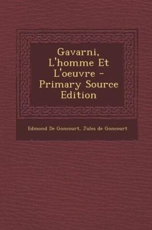 Cover of Gavarni, L'Homme Et L'Oeuvre