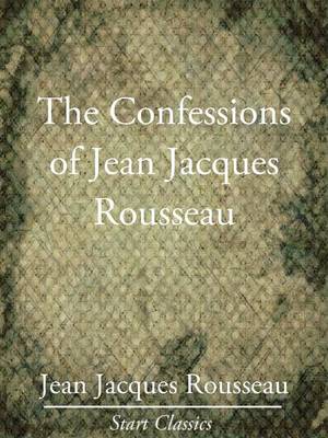 Cover of The Confessions of Jean Jacques Rouss