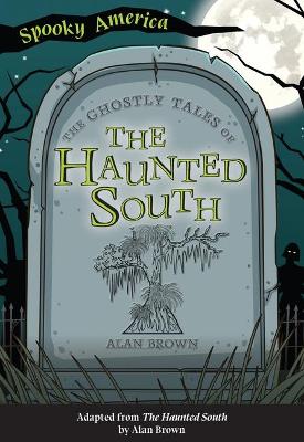 Cover of The Ghostly Tales of the Haunted South