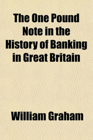 Cover of The One Pound Note in the History of Banking in Great Britain
