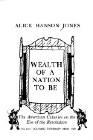 Cover of Jones:Wealth of A Nation to be (Cloth)