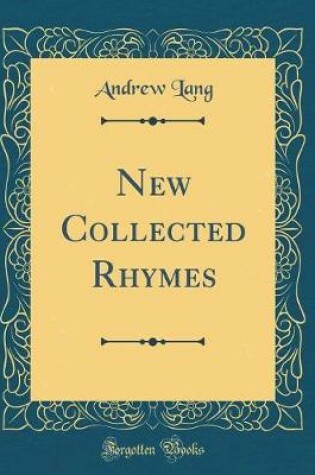 Cover of New Collected Rhymes (Classic Reprint)