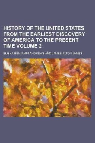 Cover of History of the United States from the Earliest Discovery of America to the Present Time (Volume 5)