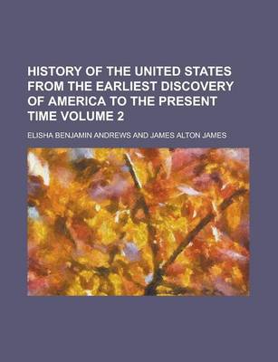 Book cover for History of the United States from the Earliest Discovery of America to the Present Time (Volume 5)