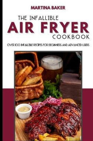 Cover of The Infallible Air Fryer Cookbook