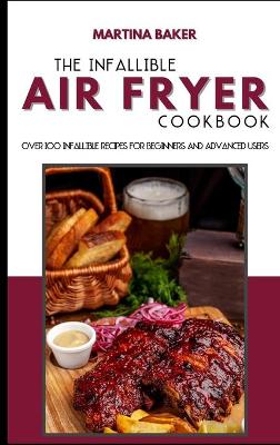 Book cover for The Infallible Air Fryer Cookbook