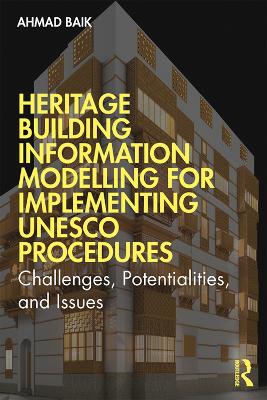 Cover of Heritage Building Information Modelling for Implementing UNESCO Procedures