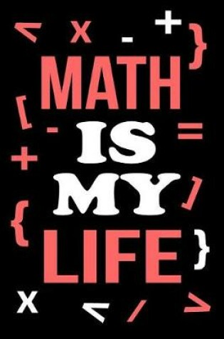 Cover of Math Is My Life