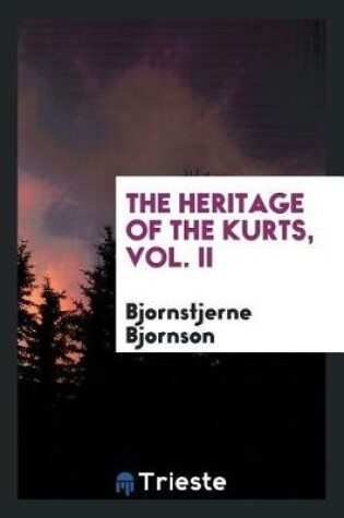 Cover of The Heritage of the Kurts, Vol. II