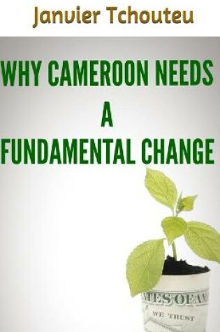 Cover of Why Cameroon Needs a Fundamental Change