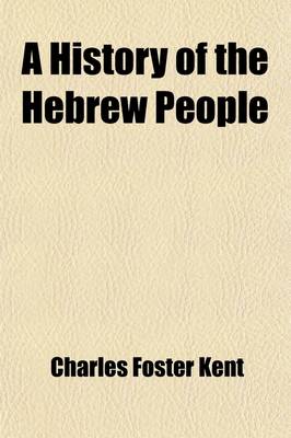 Book cover for A History of the Hebrew People (Volume 2); From the Division of the Kingdom to the Fall of Jerusalem in 586 B.C