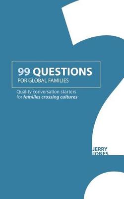 Book cover for 99 Questions for Global Families